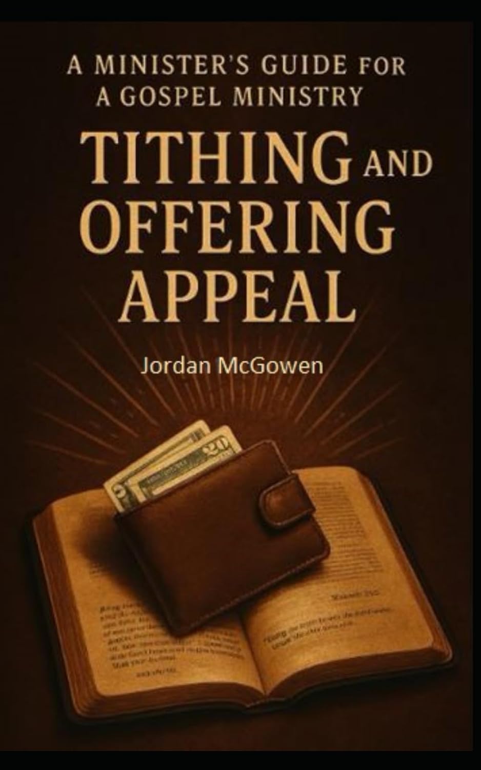 A Minister's Guide for a Gospel Ministry Tithing and Offering Appeal — book cover